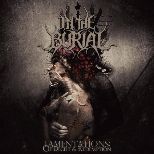In The Burial : Lamentations: Of Deceit & Redemption